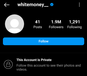 Whitemoney's Instagram account now on Private. Photo credit Instagram